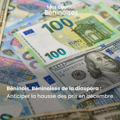 Béninois, Béninoises de la diaspora : Anticiper la hausse des prix en décembre